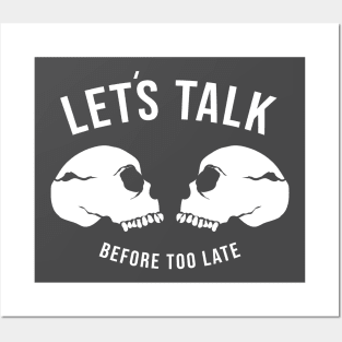 Lets Talk Before Too Late Posters and Art